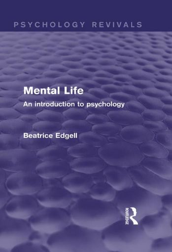 Picture of Mental Life (Psychology Revivals): An Introduction to Psychology