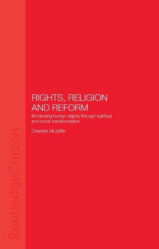 Picture of Rights, Religion and Reform: Enhancing Human Dignity through Spiritual and Moral Transformation