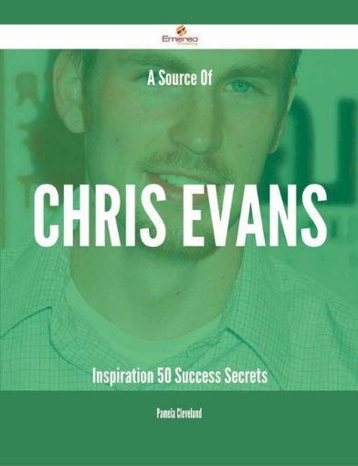 Picture of A Source Of Chris Evans Inspiration - 50 Success Secrets
