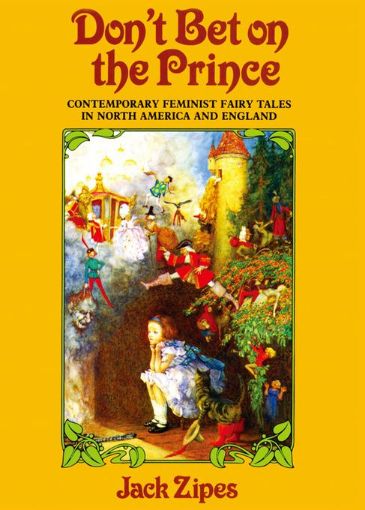 Picture of Don't Bet on the Prince: Contemporary Feminist Fairy Tales in North America and England
