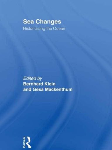 Picture of Sea Changes: Historicizing the Ocean