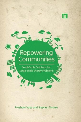 Picture of Repowering Communities: Small-Scale Solutions for Large-Scale Energy Problems