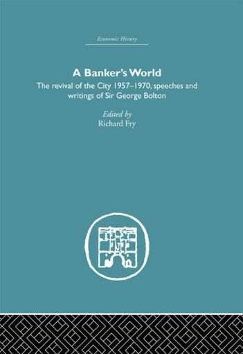 Picture of Banker's World: The Revival of the City 1957-1970