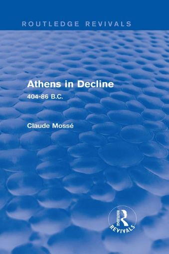 Picture of Athens in Decline (Routledge Revivals): 404-86 B.C.