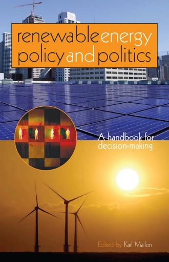 Picture of Renewable Energy Policy and Politics: A Handbook for Decision-Making