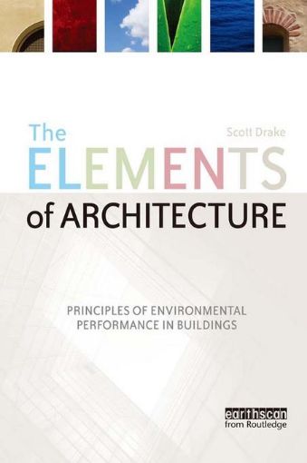 Picture of The Elements of Architecture: Principles of Environmental Performance in Buildings