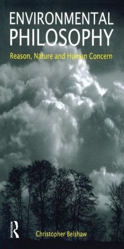 Picture of Environmental Philosophy: Reason, Nature and Human Concern