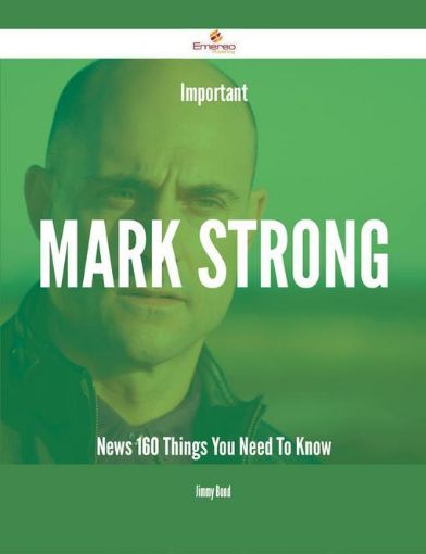 Picture of Important Mark Strong News - 160 Things You Need To Know