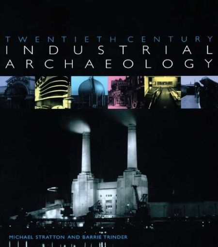 Picture of Twentieth Century Industrial Archaeology