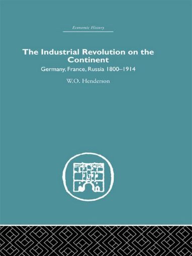 Picture of Industrial Revolution on the Continent: Germany, France, Russia 1800-1914