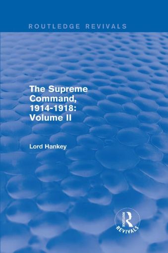Picture of The Supreme Command, 1914-1918 (Routledge Revivals): Volume II