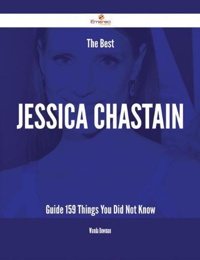 Picture of The Best Jessica Chastain Guide - 159 Things You Did Not Know