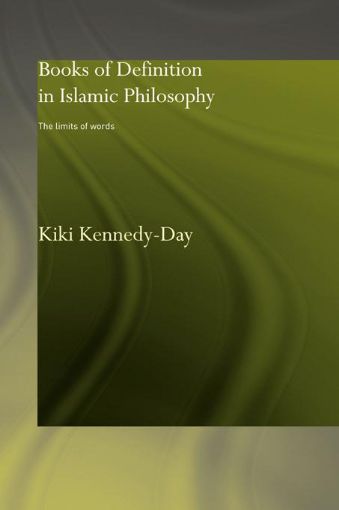 Picture of Books of Definition in Islamic Philosophy: The Limits of Words