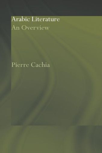 Picture of Arabic Literature - An Overview: An Overview
