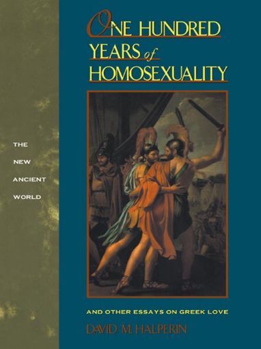 Picture of One Hundred Years of Homosexuality: And Other Essays on Greek Love