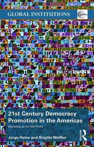 Picture of 21st Century Democracy Promotion in the Americas: Standing up for the Polity