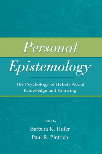 Picture of Personal Epistemology: The Psychology of Beliefs About Knowledge and Knowing