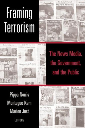 Picture of Framing Terrorism: The News Media, the Government and the Public