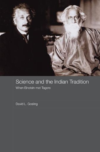 Picture of Science and the Indian Tradition: When Einstein Met Tagore