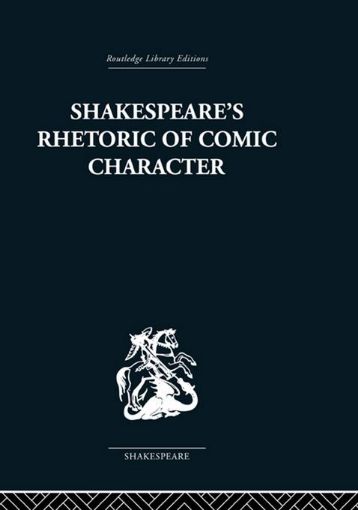 Picture of Shakespeare's Rhetoric of Comic Character