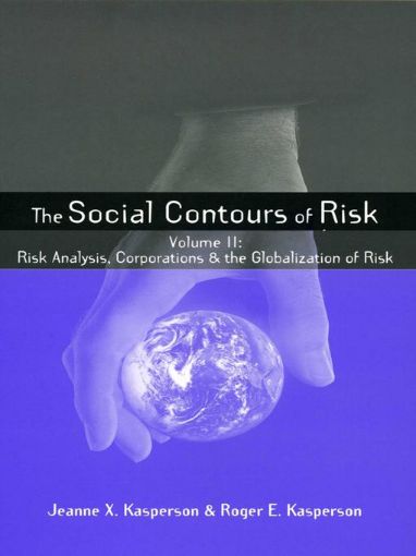 Picture of Social Contours of Risk: Volume I: Publics, Risk Communication and the Social