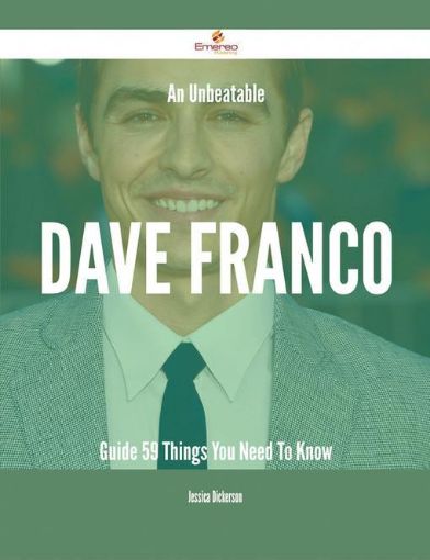Picture of An Unbeatable Dave Franco Guide - 59 Things You Need To Know