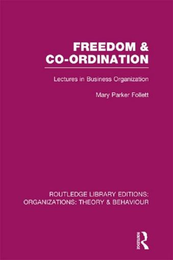 Picture of Freedom & Co-Ordination: Lectures in Business Organization