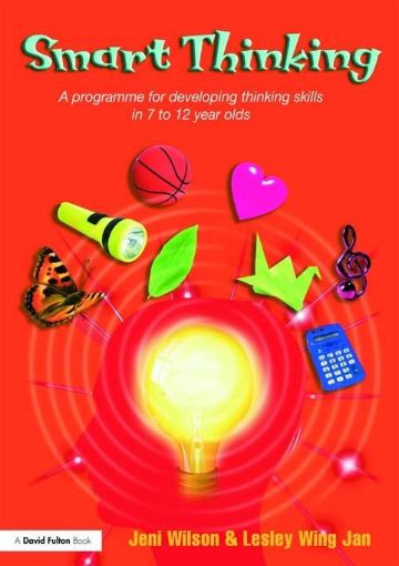 Picture of Smart Thinking: A Programme for Developing Thinking Skills in 7 to 12 Year Olds