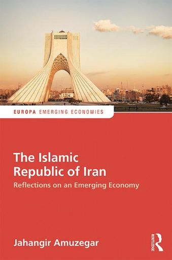 Picture of The Islamic Republic of Iran: Reflections on an Emerging Economy