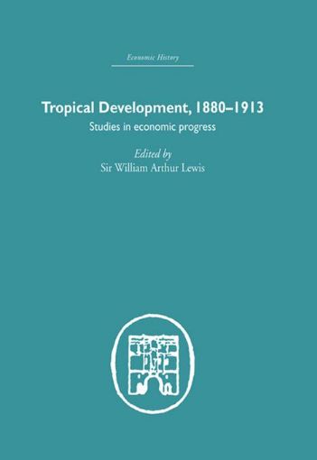 Picture of Tropical Development: 1880-1913