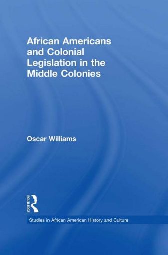 Picture of African Americans and Colonial Legislation in the Middle Colonies