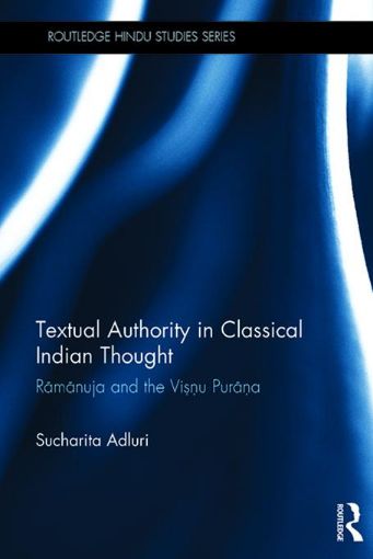 Picture of Textual Authority in Classical Indian Thought: Ramanuja and the Vishnu Purana