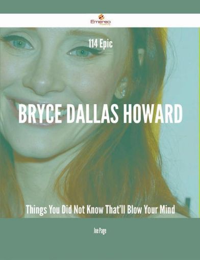Picture of 114 Epic Bryce Dallas Howard Things You Did Not Know That'll Blow Your Mind