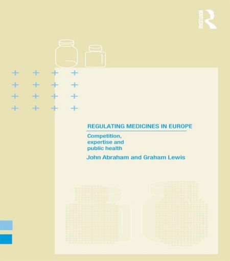 Picture of Regulating Medicines in Europe: Competition, Expertise and Public Health