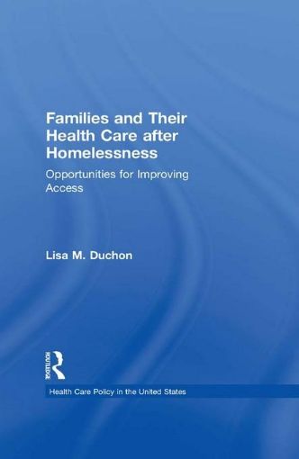 Picture of Families and Their Health Care after Homelessness: Opportunities for Improving Access