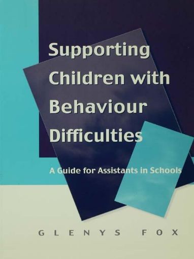 Picture of Supporting Children with Behaviour Difficulties: A Guide for Assistants in Schools