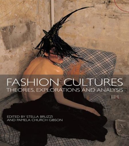 Picture of Fashion Cultures: Theories, Explorations and Analysis