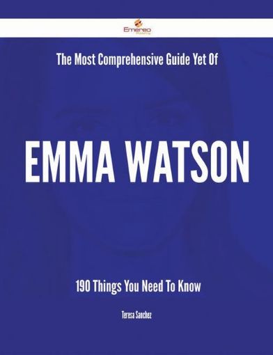 Picture of The Most Comprehensive Guide Yet Of Emma Watson - 190 Things You Need To Know