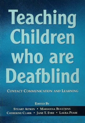 Picture of Teaching Children Who are Deafblind: Contact Communication and Learning