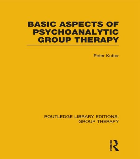 Picture of Basic Aspects of Psychoanalytic Group Therapy (RLE: Group Therapy)