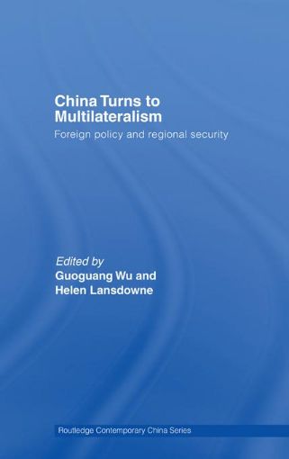 Picture of China Turns to Multilateralism: Foreign Policy and Regional Security