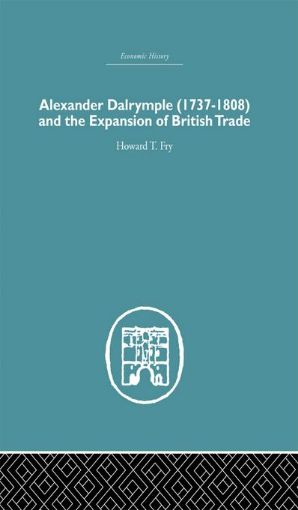 Picture of Alexander Dalrymple and the Expansion of British Trade