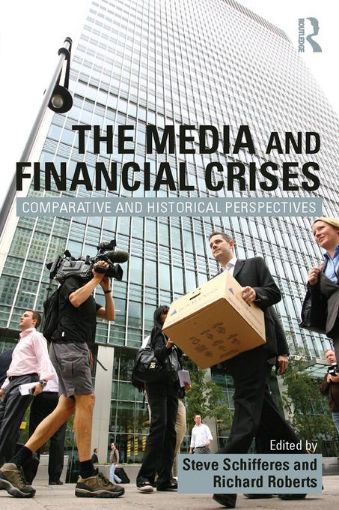 Picture of The Media and Financial Crises: Comparative and Historical Perspectives