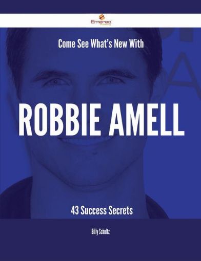 Picture of Come See What's New With Robbie Amell - 43 Success Secrets