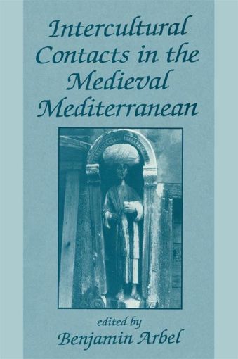 Picture of Intercultural Contacts in the Medieval Mediterranean: Studies in Honour of David Jacoby