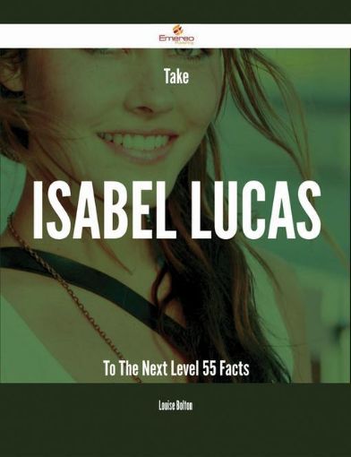 Picture of Take Isabel Lucas To The Next Level - 55 Facts