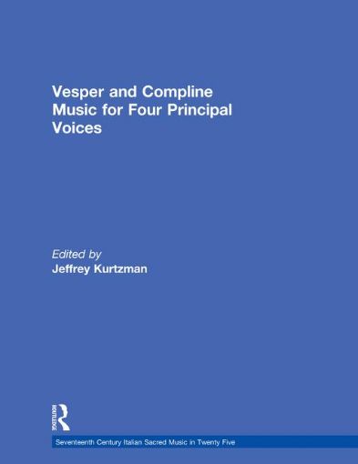 Picture of Vesper and Compline Music for Four Principal Voices: Agostino Agazzari, Giovanni Francesco Anerio, Giovanni Battista Biondi Da Cesena, Maurizio Cazzat