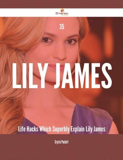 Picture of 35 Lily James Life Hacks Which Superbly Explain Lily James