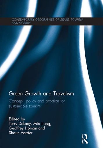 Picture of Green Growth and Travelism: Concept, Policy and Practice for Sustainable Tourism