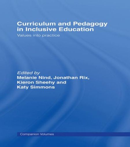 Picture of Curriculum and Pedagogy in Inclusive Education: Values into practice